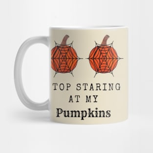 Stop Staring At My Pumpkins, Halloween Funny Pumpkin (White/Pastel Orange) Mug